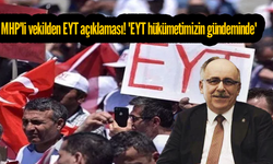 MHP'li vekilden EYT açıklaması! 'EYT hükümetimizin gündeminde'