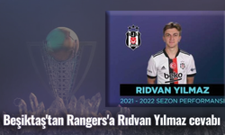 Beşiktaş'tan Rangers'a Rıdvan Yılmaz cevabı