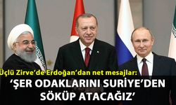 Erdoğan'dan Üçlü Zirve'de net mesajlar: 'Şer odaklarını Suriye'den söküp atmakta kararlıyız'