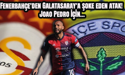 Fenerbahçe'den Galatasaray'a şoke eden atak! Joao Pedro için...
