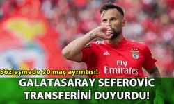 Galatasaray Seferovic transferini duyurdu: Sözleşmede 20 maç ayrıntısı!