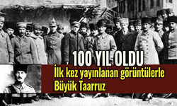 100 yıl oldu! Büyük Taarruz'un ilk kez yayınlanan görüntüleri