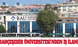 Bahçeşehir Üniversitesi Öğretim üyelerini arıyor