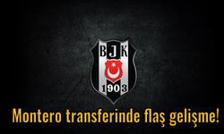 Beşiktaş'ta Montero transferinde flaş gelişme