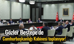 Cumhurbaşkanlığı Kabinesi toplanıyor! Gözler Beştepe'de