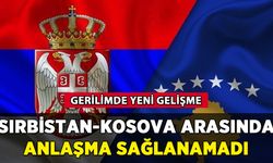 Sırbistan-Kosova arasında anlaşma sağlanamadı