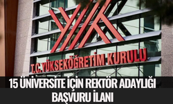 YÖK'ten 15 üniversite için Rektör adaylığı başvuru ilanı
