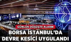 Borsa İstanbul'da devre kesici uygulandı: Günlük düşüşte alarm