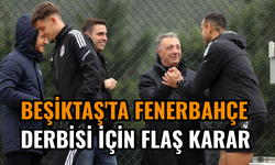Beşiktaş'ta Fenerbahçe derbisi için flaş karar
