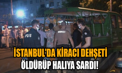 İstanbul'da kiracı dehşeti: Öldürüp halıya sardı!