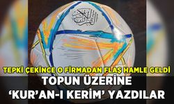 Topun üzerine 'Kur'an-ı Kerim' yazdılar: Müftülük tepkisi sonrası flaş karar