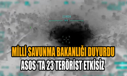 MSB duyurdu: Asos 'ta 23 terörist etkisiz