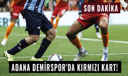 Son dakika... Adana Demirspor'da kırmızı kart!