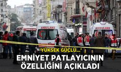 Emniyet Taksim'deki patlayıcının özelliğini açıkladı: 'Yüksek güçlü...'