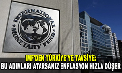 IMF'den Türkiye'ye tavsiye: Bu adımları atarsanız enflasyon hızla düşer