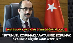 Mehmet Akif Balta, DSİ Genel Müdürü oldu