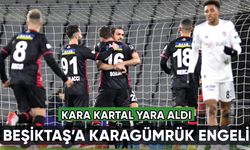 Beşiktaş'a Karagümrük engeli