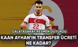 Galatasaray Kaan Ayhan'ı duyurdu: İşte transfer ücreti