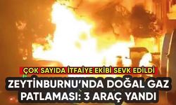 Zeytinburnu'nda doğal gaz patlaması: 3 araç yandı