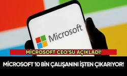 Microsoft 10 bin çalışanını işten çıkarıyor!