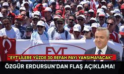 Özgür Erdursun'dan flaş açıklama! ''EYT'lilere yüzde 30 refah payı yansımayacak"
