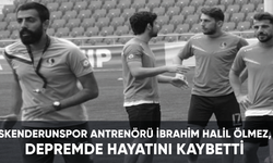 İskenderunspor Antrenörü İbrahim Halil Ölmez, depremde hayatını kaybetti
