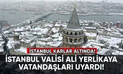 İstanbul karlar altında! Valilikten uyarı geldi