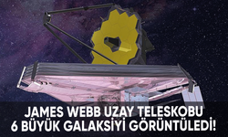 James Webb Uzay Teleskobu 6 büyük galaksiyi görüntüledi!