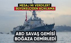 ABD'nin savaş gemisi İstanbul'a demirledi: Gizli plan mı var?