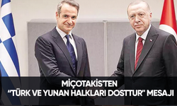 Yunanistan Başbakanı Miçotakis'ten "Türk ve Yunan halkları dosttur" mesajı