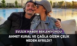 Ahmet Kural ve Çağla Gizem Çelik ayrıldı! 4 yıllık ilişki neden bitti?