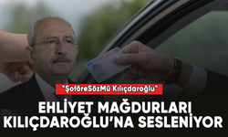 Ehliyet mağdurları "ŞoföreSözMü Kılıçdaroğlu" diyerek gündeme oturdu