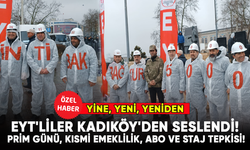 EYT'liler Kadıköy'den seslendi! Prim günü, kısmi emeklilik, ABO ve staj tepkisi!