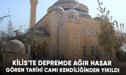 Kilis'te depremde ağır hasar gören tarihi cami kendiliğinden yıkıldı
