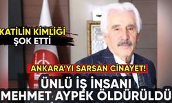 ATO'nun eski başkan vekili Mehmet Aypek öldürüldü