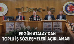 Türk-İş Genel Başkanı Ergün Atalay'dan Kamu Toplu İş Sözleşmeleri Çerçeve Protokolü açıklaması