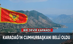 Karadağ'ın cumhurbaşkanı belli oldu, bir devir kapandı