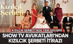 Show TV avukatları Kızılcık Şerbeti için harekete geçti!