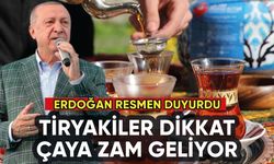 Erdoğan resmen duyurdu: Çaya zam gelecek