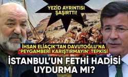 İhsan Eliaçık'tan Davutoğlu'na fetih itirazı: O hadis uydurma mı?