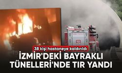 İzmir'deki Bayraklı Tünelleri'nde tır yandı