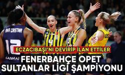 Fenerbahçe Opet Sultanlar Ligi'nde şampiyon