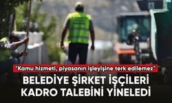 Taşeron Belediye İşçileri Birliği (TABİB) kadro talebini yineledi
