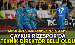 Süper Lig'e yükselen Çaykur Rizespor'un teknik direktörü belli oldu