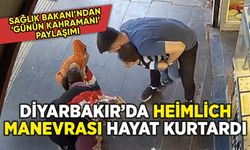 Diyarbakır'da Heimlich manevrası hayat kurtardı