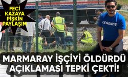 Marmaray demir yolu işçisini öldürdü: Açıklaması tepki çekti!