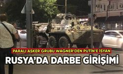 Rusya'da darbe girişimi: Paralı asker Wagner'den Putin'e isyan