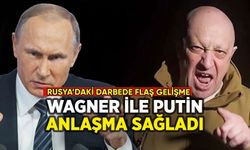 Rusya'da darbe: Wagner ile Putin anlaştı