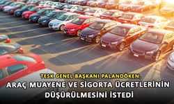 TESK Genel Başkanı Palandöken, araç muayene ve sigorta ücretlerinin düşürülmesini istedi