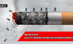 Bakan Koca: ALO 171'i arayan 130 bin kişi sigarayı bıraktı